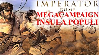 Megacampaign  Insula Populi  Imperator Rome  ep 79  Coming Back Together [upl. by Anura]