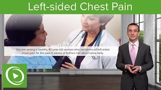 Leftsided Chest Pain – Family Medicine  Lecturio [upl. by Dnalkrik120]