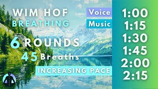 WIM HOF Guided Breathing  45 Breaths 6 Rounds Increasing Pace  Up to 215min [upl. by Acirem]