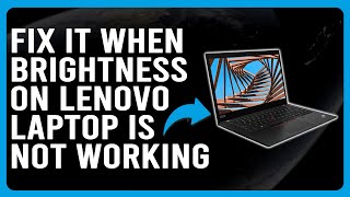 How To Fix It When Brightness On Lenovo Laptop Is Not Working Troubleshoot Quickly [upl. by Sloatman258]