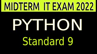 MIDTERM ITEXAM 2022  Python Standard 9 [upl. by Irap]