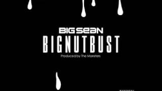 Big Nut Bust  Big Sean Original version [upl. by Phillips]