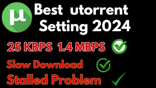 Utorrent Tutorial For Best Setting Simple steps to Optimizing your uttorrent Client 2024 Update [upl. by Orfurd]