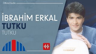 İbrahim Erkal  Tutku Official Audio [upl. by Ulyram]