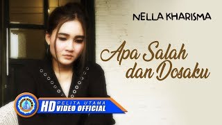 Nella Kharisma  APA SALAH DAN DOSAKU  Lagu Terpopuler 2022 Official Music Video HD [upl. by Eicyaj147]