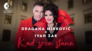 Dragana Mirkovic X Ivan Zak  Kad srce stane official video  2024 [upl. by Issi354]