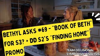 Bethyl Asks 69  quotBook of Bethquot for S3  DD S2s quotFinding Homequot Promo [upl. by Tallbot]