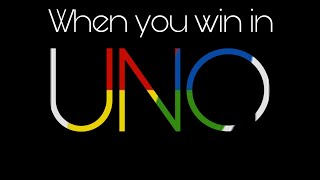 When you win in uno [upl. by Pall]