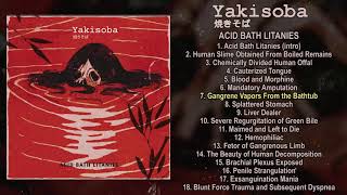 Yakisoba  Acid Bath Litanies FULL ALBUM 2021  Goregrind [upl. by Winton924]