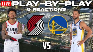 Portland Trail Blazers vs Golden State Warriors  Live PlayByPlay amp Reactions [upl. by Ahcsas401]