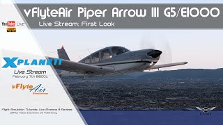 XPlane 11  vFlyteAir Piper Arrow III G5 and E1000  First Look [upl. by Yona]