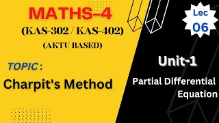 LEC 6 UNIT 1  CHARPITS METHOD  NonLinear PDE  aktu pde [upl. by Ylle]