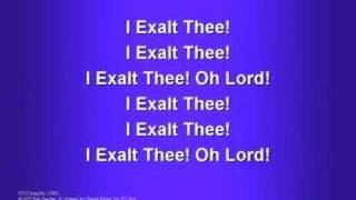 I Exalt Thee worship video w lyrics [upl. by Wiskind]