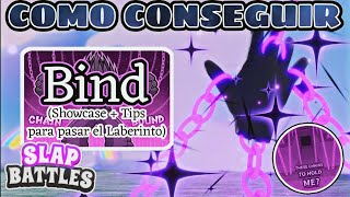 Como Conseguir el Guante Bind Showcase  Tips para el Laberinto  Slap Battles  Roblox [upl. by Yhcir]