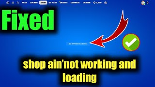 Fixed  Fortnite shop ain’t loading  shop Disabled not working Fortnite shop not opening down [upl. by Adiuqram]