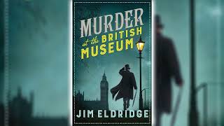 Murder at the British Museum by Jim Eldridge Museum Mysteries 2 ☕📚 Cozy Mysteries Audiobook [upl. by Ramoj]