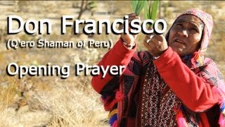 Don Franciscos Opening Prayer in Quechua [upl. by Enaasiali]