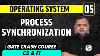 Operating System 05  Process Synchronization  CS amp IT  GATE Crash Course [upl. by Shepp]