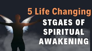 The 5 Life Changing Stages of Spiritual Awakening  Soul Wisdom  Spiritual Growth [upl. by Namzzaj]