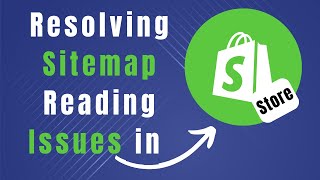 Troubleshooting Guide How to Fix quotSitemap Could Not Be Readquot Error in Your Shopify Store [upl. by Milda]