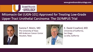 Mitomycin Gel Approved for Treating LowGrade Upper Tract Urothelial Carcinoma The OLYMPUS Trial [upl. by Nasus523]