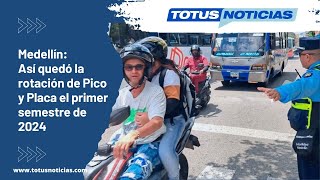 Medellín Así quedó la rotación de Pico y Placa el primer semestre de 2024  Totus Noticias [upl. by Yehc415]