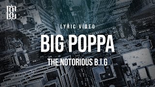 The Notorious BIG  Big Poppa  Lyrics [upl. by Heise]