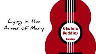 Ukulele Buddies play along Lying in the arms of Mary The Sutherland Brothers [upl. by Cenac343]