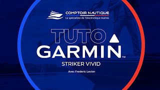 TUTO Comptoir Nautique  Striker Vivid Garmin [upl. by Barabas]