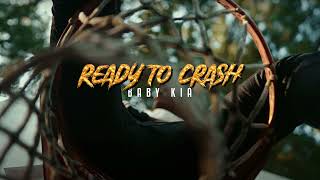 Baby Kia  READY TO CRASH Instrumental ReprodZer0 [upl. by Tabor]