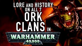 40 Facts and Lore on the Ork Clans in Warhammer 40K [upl. by Hayton]