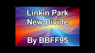 Linkin Park  New Divide With lyrics [upl. by Pavlish]