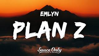 Emlyn  plan z Lyrics [upl. by Orthman]