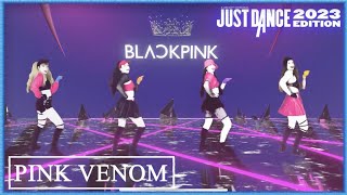 Just Dance 2023 Edition  Pink Venom by Blackpink  Fanmade by EloW340 [upl. by Lesirg128]