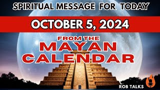 Todays Spiritual Message from the Mayan Calendar  October 5 2024 mayancalendar spirituallity [upl. by Leaj]