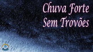 Chuva Forte Sem Trovões Dormir E Relaxar  Tela Preta [upl. by Jessy]