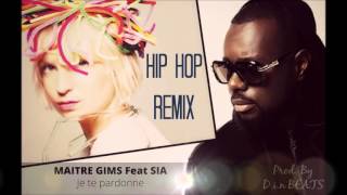 Maître Gims  Je Te Pardonne feat Sia x Remix Hip Hop x MCAR [upl. by Ttirrem488]