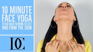 10 Minute Face Yoga To Do Each Evening To Lift And Firm The Skin With No Talking [upl. by Nerrak]