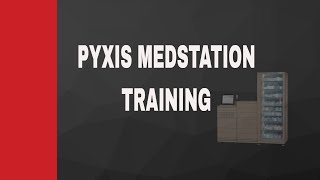 PYXIS MEDSTATION TRAINING [upl. by Roskes]