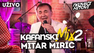 MITAR MIRIC  KAFANSKI MIX 2  2021  UZIVO  OTV VALENTINO [upl. by Ahsikam]