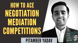 How to Ace Negotiation Mediation Competitions with Mr Pitamber Yadav THE ONE TAKE SHOW [upl. by Stegman147]