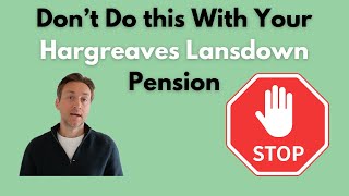 Dont Do This With Your Hargreaves Lansdown Pension [upl. by Ocker]