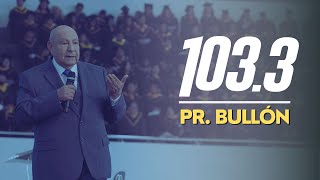 NUEVO SERMON PR BULLÓN 2023  EL NÚMERO QUE LO CAMBIA TODO 1033 [upl. by Burhans]