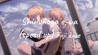 Shinunoga iiwa Fuji Kaze speed up перевод в коментахjapanesesong music speedup love [upl. by Ellehcit]