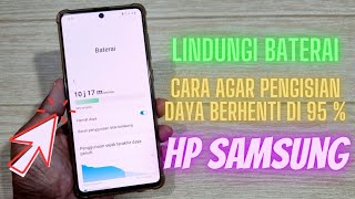 Cara Agar Pengisian Daya Baterai Berhenti Di 95  HP Samsung  Bukan 85 [upl. by Corie737]