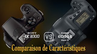 Sony A3000 vs Canon EOS1D Mark IV Une Comparaison de Caractéristiques [upl. by Anuahsal]