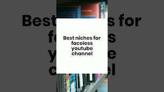 Best niches for faceless YouTube channel Faceless youtube channel 8 idea viralshortytshortsviral [upl. by Camilla]