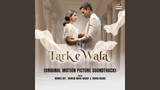 Tark E Wafa Original Motion Picture Soundtrack [upl. by Cheng945]