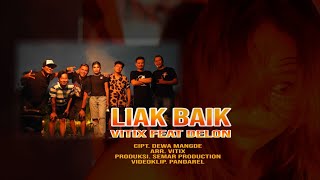 VITIX feat Delon  LIAK BAIK OFFICIAL MUSIC VIDEO fyp music vitixband liak lagubali [upl. by Malvin263]