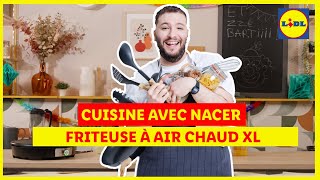 Cuisine  Friteuse à air chaud vendue le 2207 avec Nacer  Lidl France [upl. by Orips]